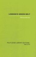 London's Green Belt di Richard Munton edito da Taylor & Francis Ltd