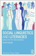 Social Linguistics and Literacies: Ideology in Discourses di James Gee edito da ROUTLEDGE