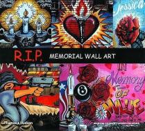 R.I.P: Memorial Wall Art di Martha Cooper, Joseph Sciorra edito da THAMES & HUDSON