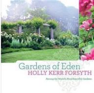 Gardens Of Eden di Holly Kerr Forsyth edito da Melbourne University Press