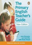 The Primary English Teacher's Guide 2nd Edition di Gail Ellis, Jean Brewster, Denis Girard edito da Pearson Education Limited