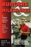 Burgers & Milkshakes di David B. Martin Ccs edito da iUniverse