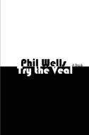 Try the Veal di Phil Wells edito da iUniverse
