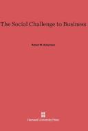 The Social Challenge to Business di Robert W. Ackerman edito da Harvard University Press