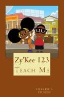 Zy'kee 123: Teach Me di Shakisha Shamain Edness edito da T.R.A.C Publishing