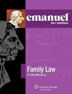 Emanuel Law Outlines: Family Law di Weisberg, D. Kelly Weisberg edito da Aspen Publishers