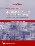 Lippincott Williams And Wilkins\' Administrative Medical Assisting di Elizabeth A. Molle, Laura Southard Durham, Connie West-Stack edito da Lippincott Williams And Wilkins