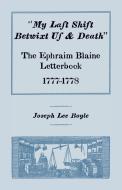 "My Last Shift Betwixt Us & Death" di Joseph Lee Boyle edito da Heritage Books