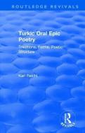 : Turkic Oral Epic Poetry (1992) di Karl Reichl edito da Taylor & Francis Inc