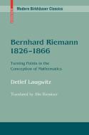 Bernhard Riemann 1826-1866 di Detleff Laugwitz edito da Birkhauser Boston Inc