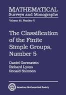 The Classification Of The Finite Simple Groups, Number 5 di Daniel Gorenstein, Richard Lyons, Ronald Solomon edito da American Mathematical Society