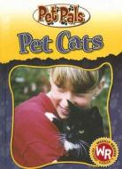 Pet Cats di Julia Barnes edito da Gareth Stevens Publishing