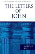 The Letters of John di Colin G. Kruse edito da SPCK Publishing