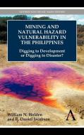 Mining and Natural Hazard Vulnerability in the Philippines di William N. Holden, R. Daniel Jacobson edito da Anthem Press