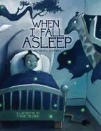 When I Fall Asleep di L. D. Etherly edito da Inkspill Publishing House