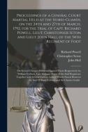 PROCEEDINGS OF A GENERAL COURT MARTIAL H di RICHARD POWELL edito da LIGHTNING SOURCE UK LTD