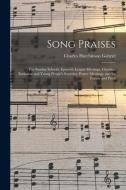 Song Praises edito da Legare Street Press