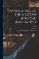 Transactions of the Western Surgical Association; 1915 edito da LIGHTNING SOURCE INC