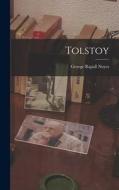 Tolstoy di George Rapall Noyes edito da LEGARE STREET PR