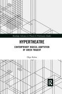 Hypertheatre di Olga Kekis edito da Taylor & Francis Ltd