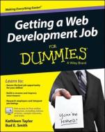 Getting a Web Development Job for Dummies di Kathleen Taylor, Bud E. Smith edito da John Wiley & Sons Inc