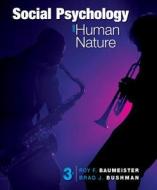 Social Psychology And Human Nature di Francis Eppes Eminent Scholar and Professor of Psychology Roy F Baumeister, Brad J Bushman edito da Cengage Learning, Inc