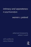 Intimacy and Separateness in Psychoanalysis di Warren S. (private practice Poland edito da Taylor & Francis Ltd