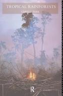 Tropical Rainforests di Chris C. Park edito da Taylor & Francis Ltd
