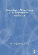 Foundations of Airline Finance di Bijan (Embry-Riddle Aeronautical University Vasigh, Zane C. Rowe edito da Taylor & Francis Ltd