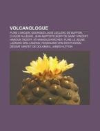 Volcanologue: Pline L'ancien, Georges-lo di Livres Groupe edito da Books LLC, Wiki Series