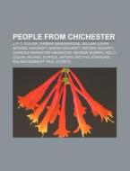 People From Chichester: J. F. C. Fuller, Thomas Bradwardine, William Juxon, Michael Ashcroft, Baron Ashcroft, Antony Hegarty di Source Wikipedia edito da Books Llc, Wiki Series