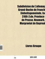 Subdivision De L'allemagne: Grand-duch di Livres Groupe edito da Books LLC, Wiki Series