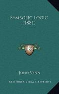 Symbolic Logic (1881) di John Venn edito da Kessinger Publishing