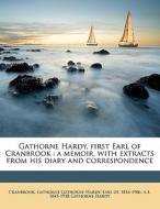 Gathorne Hardy, First Earl Of Cranbrook di Gathorne Cranbrook edito da Nabu Press