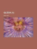 Gluck (1) di Karl Hilty edito da General Books Llc