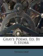 Gray's Poems, Ed. By F. Storr di Thomas Gray edito da Nabu Press