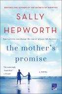 The Mother's Promise di Sally Hepworth edito da GRIFFIN
