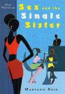 Sex and the Single Sister: Five Novellas di Maryann Reid edito da GRIFFIN