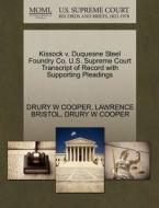 Kissock V. Duquesne Steel Foundry Co. U.s. Supreme Court Transcript Of Record With Supporting Pleadings di Lawrence Bristol, Drury W Cooper edito da Gale, U.s. Supreme Court Records