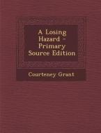Losing Hazard di Courteney Grant edito da Nabu Press