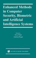 Enhanced Methods in Computer Security, Biometric and Artificial Intelligence Systems edito da Springer US
