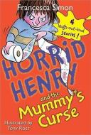 Horrid Henry and the Mummy's Curse di Francesca Simon edito da SOURCEBOOKS INC