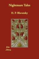 Nightmare Tales di H. P. Blavatsky edito da ECHO LIB