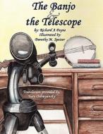 The Banjo & the Telescope di Richard A. Payne edito da America Star Books