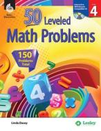 50 Leveled Math Problems Level 4 (Level 4) [With CDROM] di Linda Dacey edito da SHELL EDUC PUB