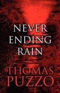 Never Ending Rain di Thomas Puzzo edito da America Star Books