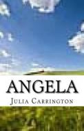 Angela di Julia Audrina Carrington edito da Createspace