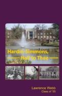 Hardin-Simmons, Hail to Thee di Lawrence Webb edito da Createspace