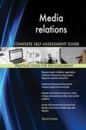 Media relations Complete Self-Assessment Guide di Gerardus Blokdyk edito da 5STARCooks