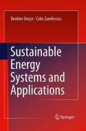 Sustainable Energy Systems and Applications di Ibrahim Dincer, Calin Zamfirescu edito da Springer US